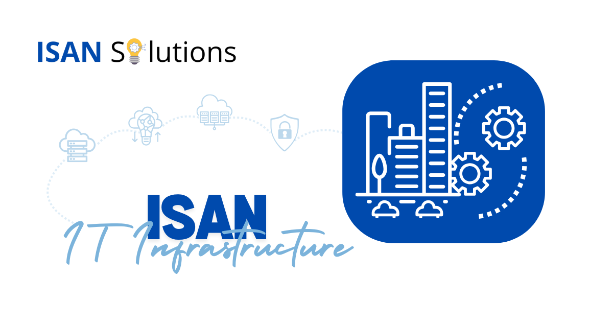 ISAN Solutions | IT Infrastructure Solutions and Services