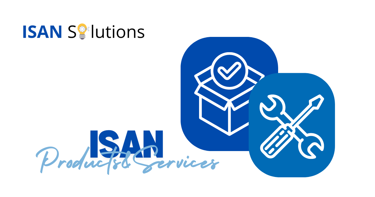 ISAN Solutions | Products and Services